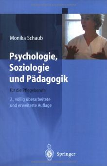 Psychologie, Soziologie und Pädagogik für die Pflegeberufe