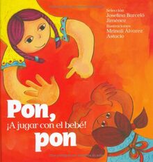 Pon, Pon: A Jugar Con Bebe!/ Let's Play With Baby! (Nueve Pececitos)