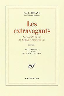 Les Extravagants : scènes de la vie de bohème cosmopolite