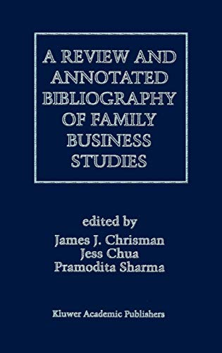 A Review and Annotated Bibliography of Family Business Studies