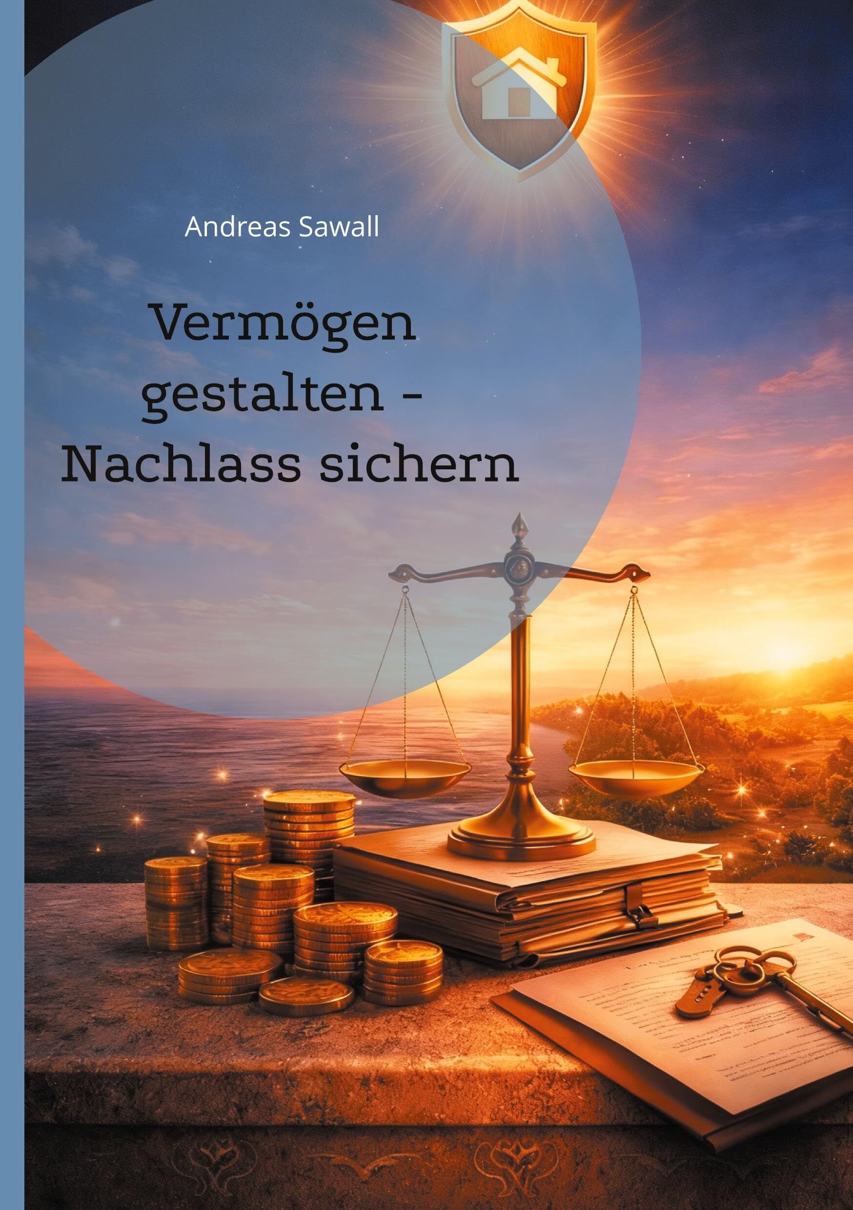 Vermögen gestalten - Nachlass sichern - Neuware