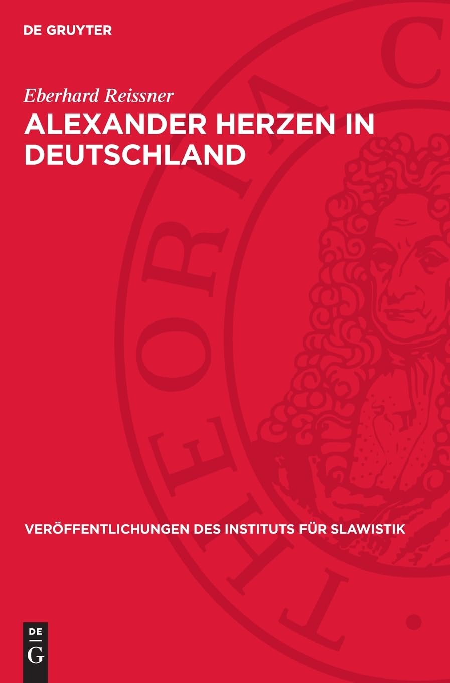 Alexander Herzen in Deutschland (Veröffentlichungen des Instituts für Slawistik, 26)
