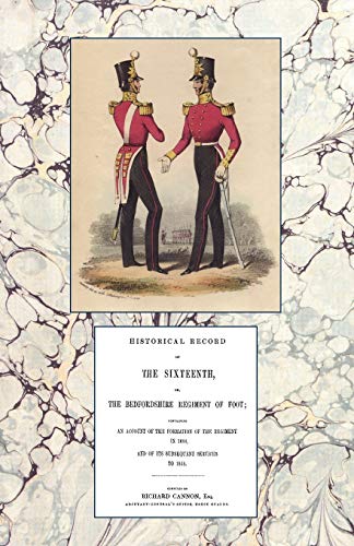 Historical Record of The Sixteenth or, The Bedfordshire Regiment of Foot; 1688-1848