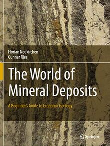 The World of Mineral Deposits: A Beginner's Guide to Economic Geology