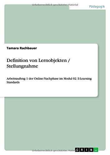 Definition von Lernobjekten / Stellungnahme: Arbeitsauftrag 1 der Online-Nachphase im Modul 02. E-Learning Standards