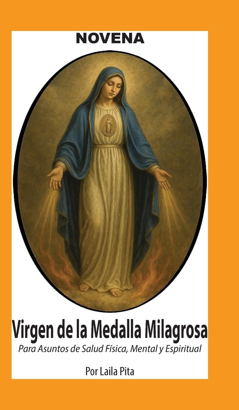 Novena De Virgen De La Medalla Milagrosa para Asuntos de Salud Física, Mental y Espiritual