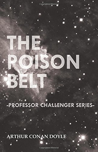 The Poison Belt (Professor Challenger Series)