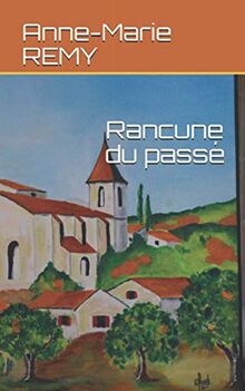 Rancune du passé