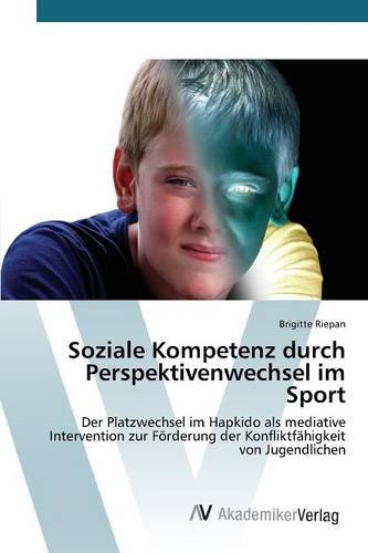 Riepan, B: Soziale Kompetenz durch Perspektivenwechsel im Sp