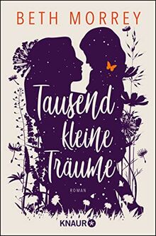 Tausend kleine Träume: Roman. Von der Bestsellerautorin aus England