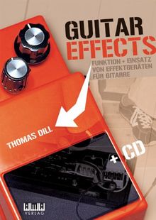 Guitar Effects: Funktion + Einsatz von Effektgeräten für Gitarre