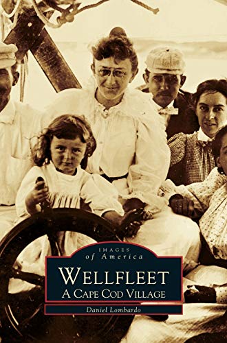Wellfleet: : A Cape Cod Village