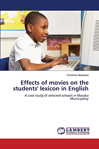 Effects of movies on the students' lexicon in English: A case study of selected schools in Masaka Municipality