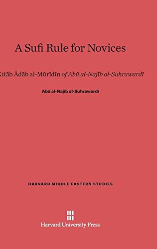 A Sufi Rule for Novices: Kitab Adab al-Muridin of Abu al-Najib al-Suhrawardi (Harvard Middle Eastern Studies)