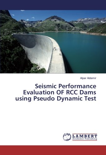 Seismic Performance Evaluation OF RCC Dams using Pseudo Dynamic Test