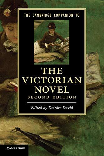 The Cambridge Companion to the Victorian Novel (Cambridge Companions to Literature)