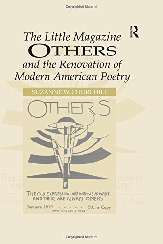 The Little Magazine Others and the Renovation of Modern American Poetry: Modernism's Others