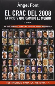 El crac del 2008 : la crisis que cambió el mundo (Testimonios para la Historia, Band 4)