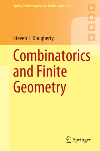 Combinatorics and Finite Geometry (Springer Undergraduate Mathematics Series)