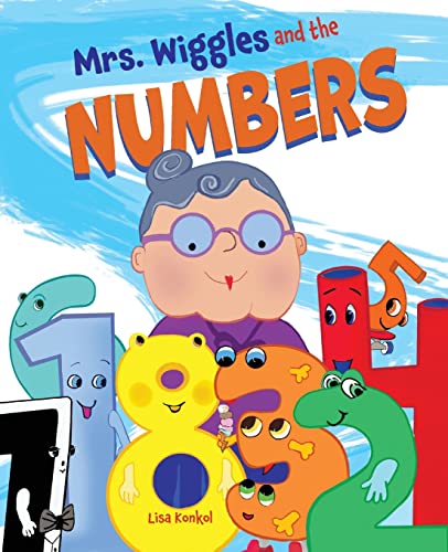 Mrs. Wiggles and the Numbers: Counting Book for Children, Math Read Aloud Picture Book