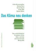 Das Klima neu denken: Eine sozial-ökologische Perspektive auf die lokale, nationale und internationale Klimapolitik