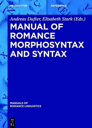 Manual of Romance Morphosyntax and Syntax (Manuals of Romance Linguistics, Band 17)