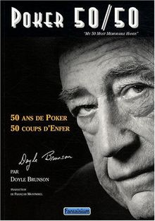 Poker 50-50 : 50 ans de poker, 50 coups d'enfer