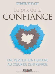 Le prix de la confiance : une révolution humaine au coeur de l'entreprise