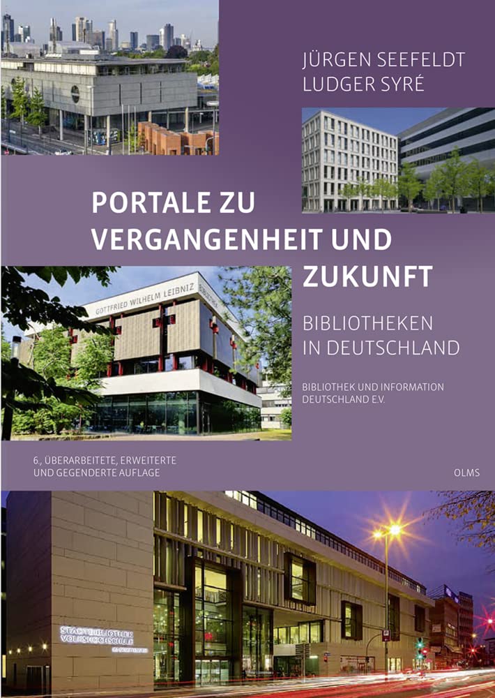 Portale zu Vergangenheit und Zukunft. Bibliotheken in Deutschland: Im Auftrag von Bibliothek und Information Deutschland e.V. (BID) herausgegeben. Mit einem Vorwort von Sabine Homilius.