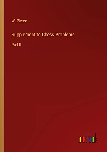 Supplement to Chess Problems: Part II