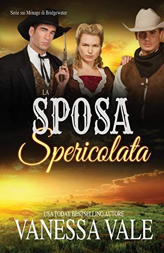 La Sposa Spericolata: Edizione a grandi caratteri (Serie Sui Ménage Di Bridgewater, Band 10)