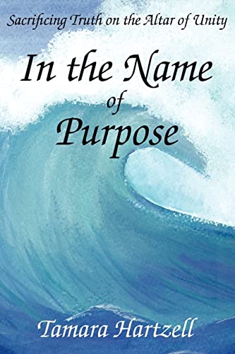 In the Name of Purpose: Sacrificing Truth on the Altar of Unity