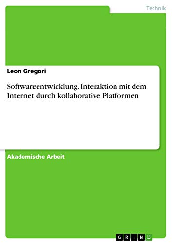 Softwareentwicklung. Interaktion mit dem Internet durch kollaborative Platformen