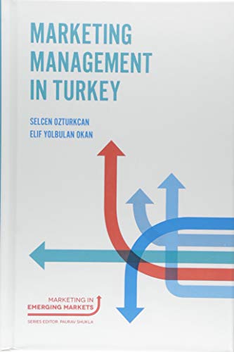 Marketing Management in Turkey (Marketing in Emerging Markets)