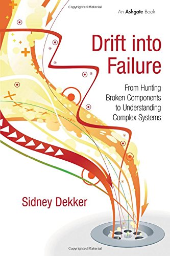 Sidney Dekker Drift Into Failure