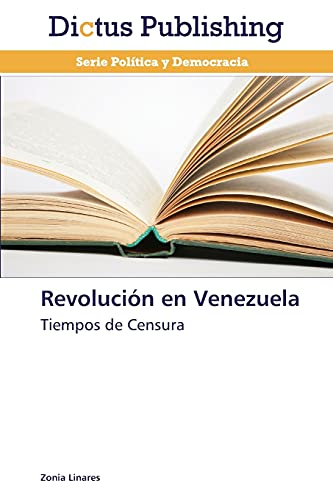 Revolución en Venezuela: Tiempos de Censura
