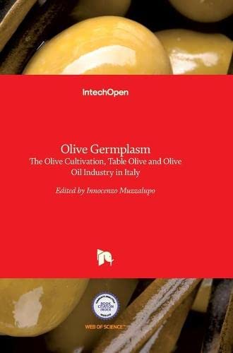 Olive Germplasm - The Olive Cultivation, Table Olive and Olive Oil Industry in Italy
