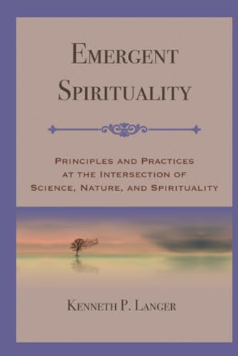 Emergent Spirituality: Principles and Practices at the Intersection of Science, Nature, and Spirituality: An Escape Book Adventure
