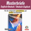Musterbriefe Deutsch- Englisch. CD- ROM für Windows 95/98/ NT ab 4.0. Für die erfolgreiche geschäftliche und private Korrespondenz