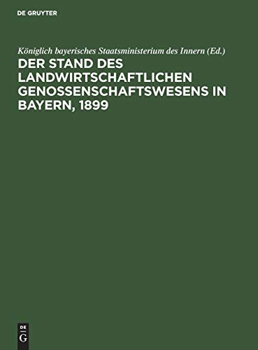 Der Stand des landwirtschaftlichen Genossenschaftswesens in Bayern, 1899