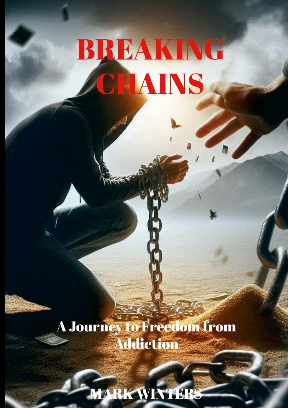 Breaking Chains: A Journey to Freedom from Addiction