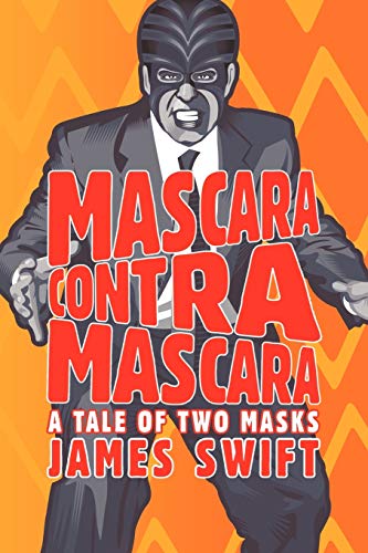 Mascara Contra Mascara: A Tale of Two Masks