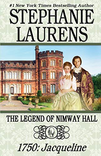 Stephanie Laurens The Legend Of Nimway Hall, 1750, Jacqueline