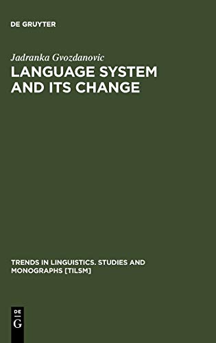 Language System and its Change: On Theory and Testability (Trends in Linguistics. Studies and Monographs [TiLSM], 30, Band 30)