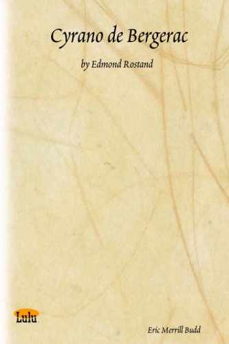 Cyrano de Bergerac: by Edmond Rostand