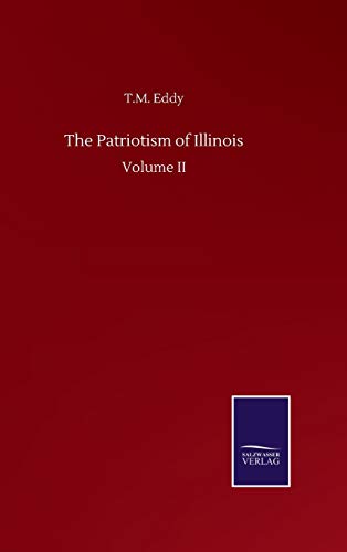 The Patriotism of Illinois: Volume II