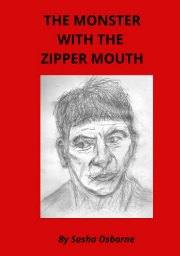 THE MONSTER WITH THE ZIPPER MOUTH