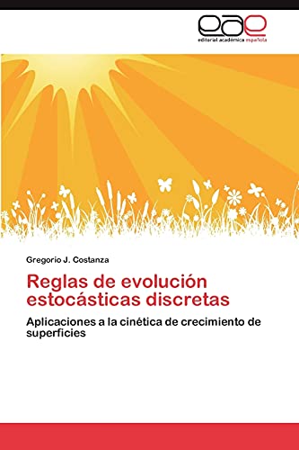 Reglas de evolución estocásticas discretas: Aplicaciones a la cinética de crecimiento de superficies