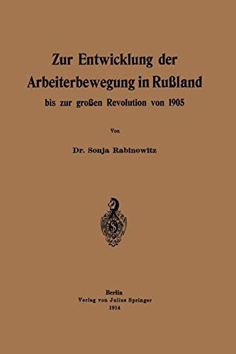 Zur Entwicklung der Arbeiterbewegung in Rußland bis zur großen Revolution von 1905