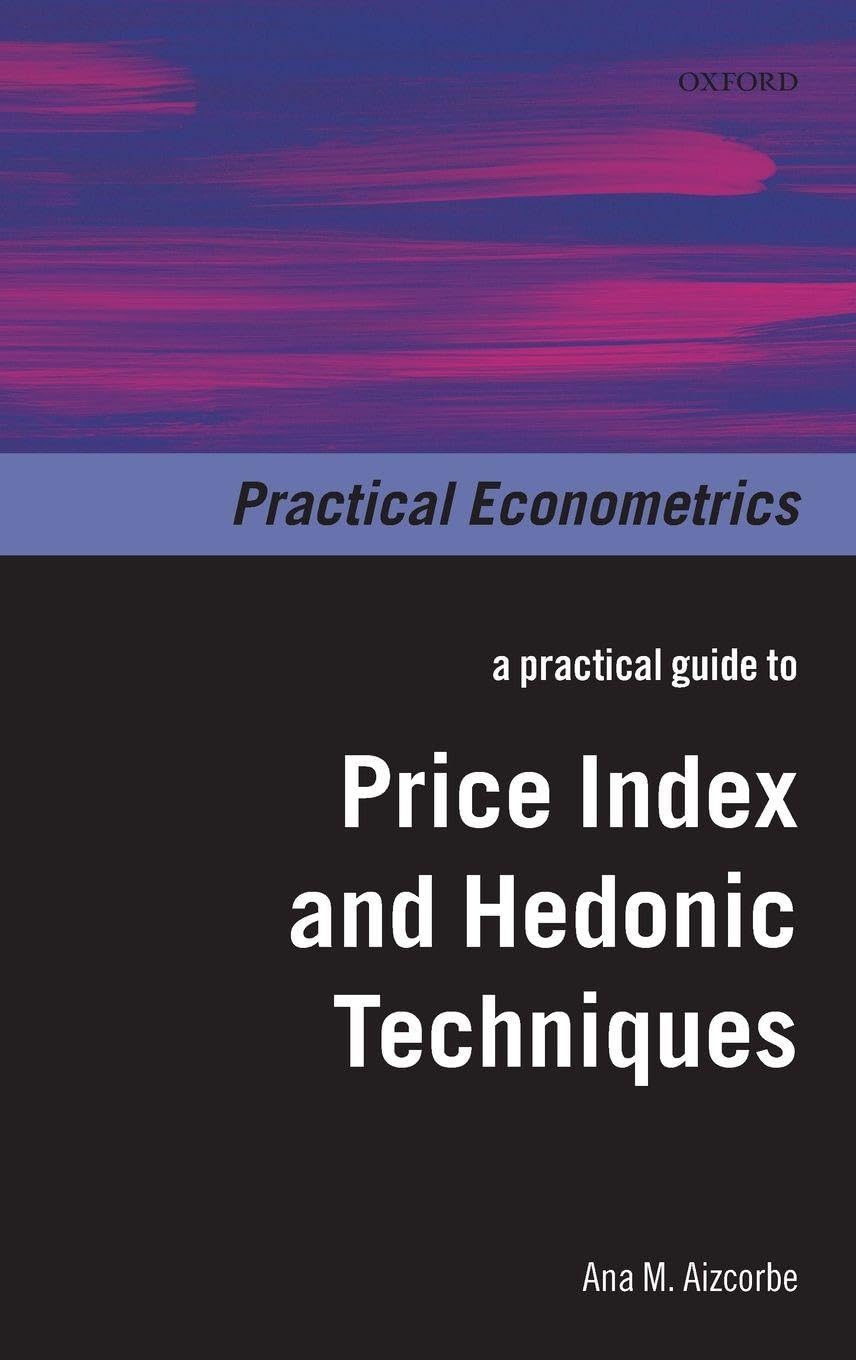Practical Guide to Price Index and Hedonic Techniques (Practical Econometrics)
